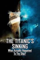 The Titanic's Sinking