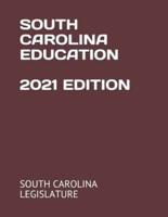 South Carolina Education 2021 Edition