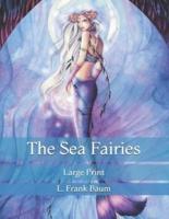 The Sea Fairies: Large Print