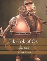 Tik-Tok of Oz: Large Print