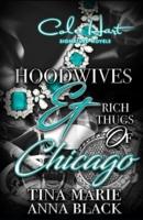 Hoodwives & Rich Thugs of Chicago