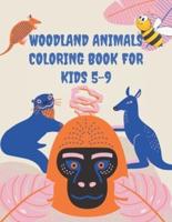 Woodland Animals Coloring Book For Kids 5-9: Woodland Forest Friends For Kids & Toddlers Who Like Wild Animals and Nature