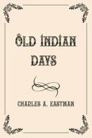 Old Indian Days : Luxurious Edition