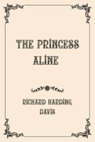 The Princess Aline : Luxurious Edition