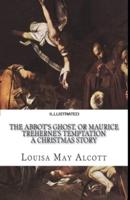 The Abbot's Ghost, or Maurice Treherne's Temptation Illustrated