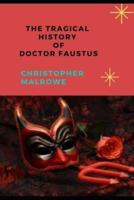 THE TRAGICAL HISTORY OF DOCTOR FAUSTUS (Annotated)