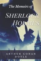 The Memoirs of Sherlock Holmes: Original Classics and Annotated