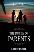 The Duties of Parents Illustrated