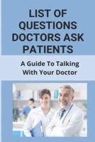 List Of Questions Doctors Ask Patients