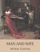 Man and Wife: Original Classics and Annotated