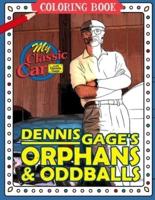 Dennis Gage's Orphans & Oddballs Coloring Book: My Classic Car