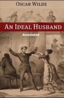 An Ideal Husband Annotated
