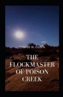 The Flockmaster of Poison Creek Illustrated