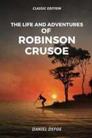 THE LIFE AND ADVENTURES OF ROBINSON CRUSOE: With original illustration