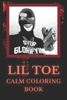 Calm Coloring Book: Art inspired By An American Rapper Lil Toe