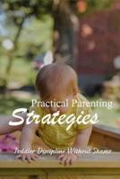 Practical Parenting Strategies
