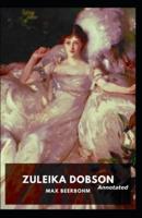 Zuleika Dobson (Annotated)
