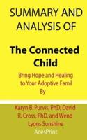 Summary and Analysis of The Connected Child