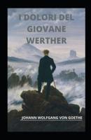 I Dolori Del Giovane Werther Illustrata