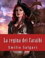 La Regina Dei Caraibi - Illustrata (Edizione Italiana)