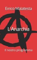 L'Anarchia: Il nostro programma