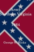 Army Northern Virginia : 1864