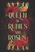 Queen of Rubies and Roses: The Reluctant Bride and the Soldier Prince