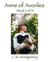 Anne of Avonlea (Book 2 of 3)