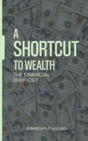A SHORTCUT TO WEALTH