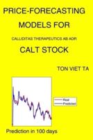 Price-Forecasting Models for Calliditas Therapeutics Ab ADR CALT Stock