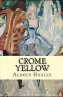 Crome Yellow Illustrated