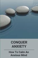 Conquer Anxiety
