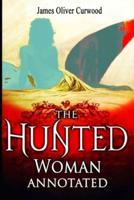 The Hunted Woman Annotated