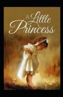 A Little Princess by Frances Hodgson Burnett Illustrated Edition