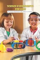 Science Experiments for Kids