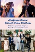 Bridgerton Drama Ultimate Trivia Challenge