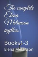 The Complete Elena Melanson Mythos