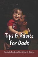 Tips & Advice For Dads