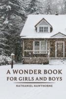 A Wonder Book for Girls and Boys by Nathaniel Hawthorne