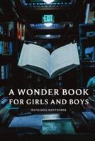 A Wonder Book for Girls and Boys - Nathaniel Hawthorne