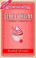 The Death by Cupcake Series The Holiday Collection