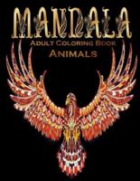 Adult Coloring Book Mandala Animals: Relaxation and Stress Relief (Adult Animal Mandala Coloring Books - For Stress Relief and Relaxation)