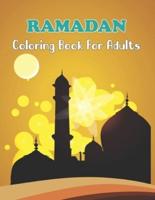 Ramadan Coloring Book For Adults: A Ramadan Coloring book for Muslim Adults   Islam Activity Book for Men and Women.