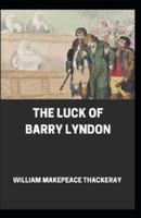 The Luck of Barry Lyndon Annotated