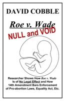 Roe v. Wade NULL and VOID