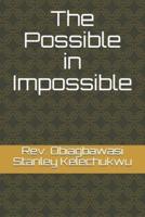 The Possible in Impossible