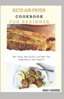 Keto Air Fryer Cookbook For Beginner