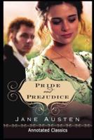 Pride and Prejudice ANNOTATED CLASSICS