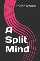 A Split Mind