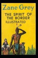 The Spirit of the Border Illustrated